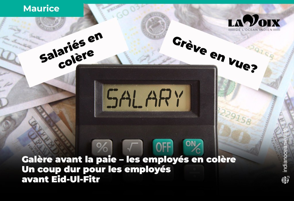 Maurice : Galère avant la paie – les employés en&nbsp;colère