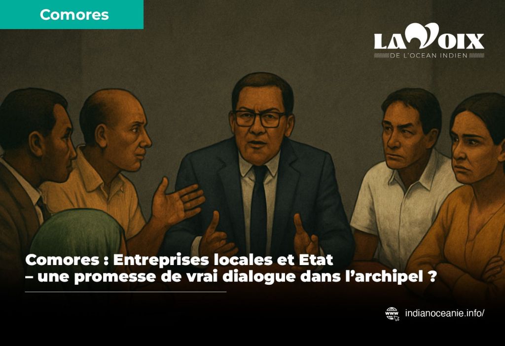 Comores : Entreprises locales et Etat – une promesse de vrai dialogue dans l’archipel&nbsp;?