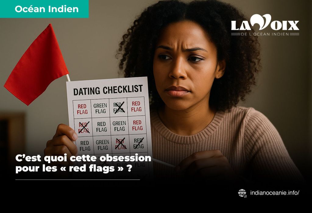 C’est quoi cette obsession pour les « red flags »&nbsp;?