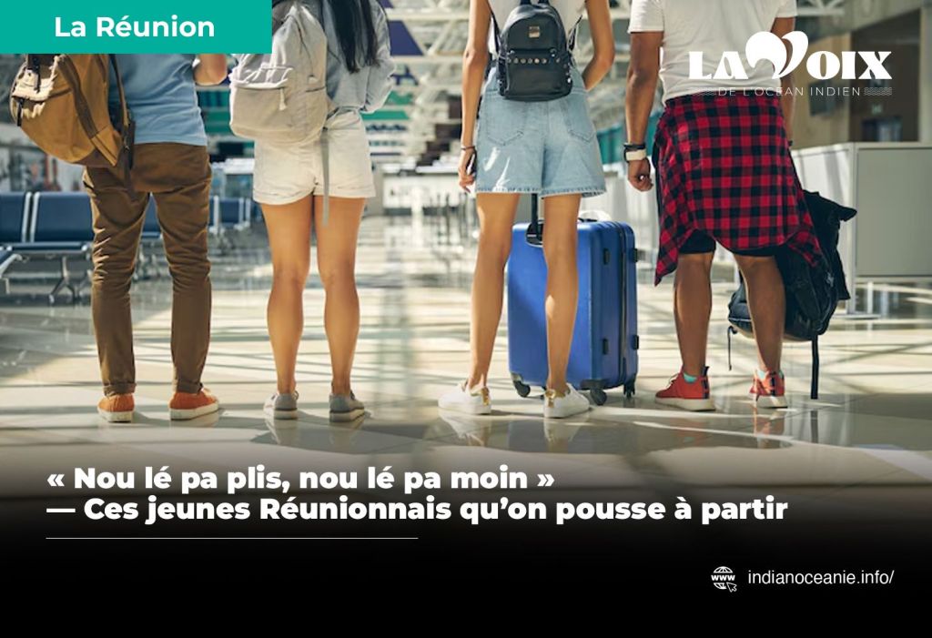 « Nou lé pa plis, nou lé pa moin » — Ces jeunes Réunionnais qu’on pousse à&nbsp;partir